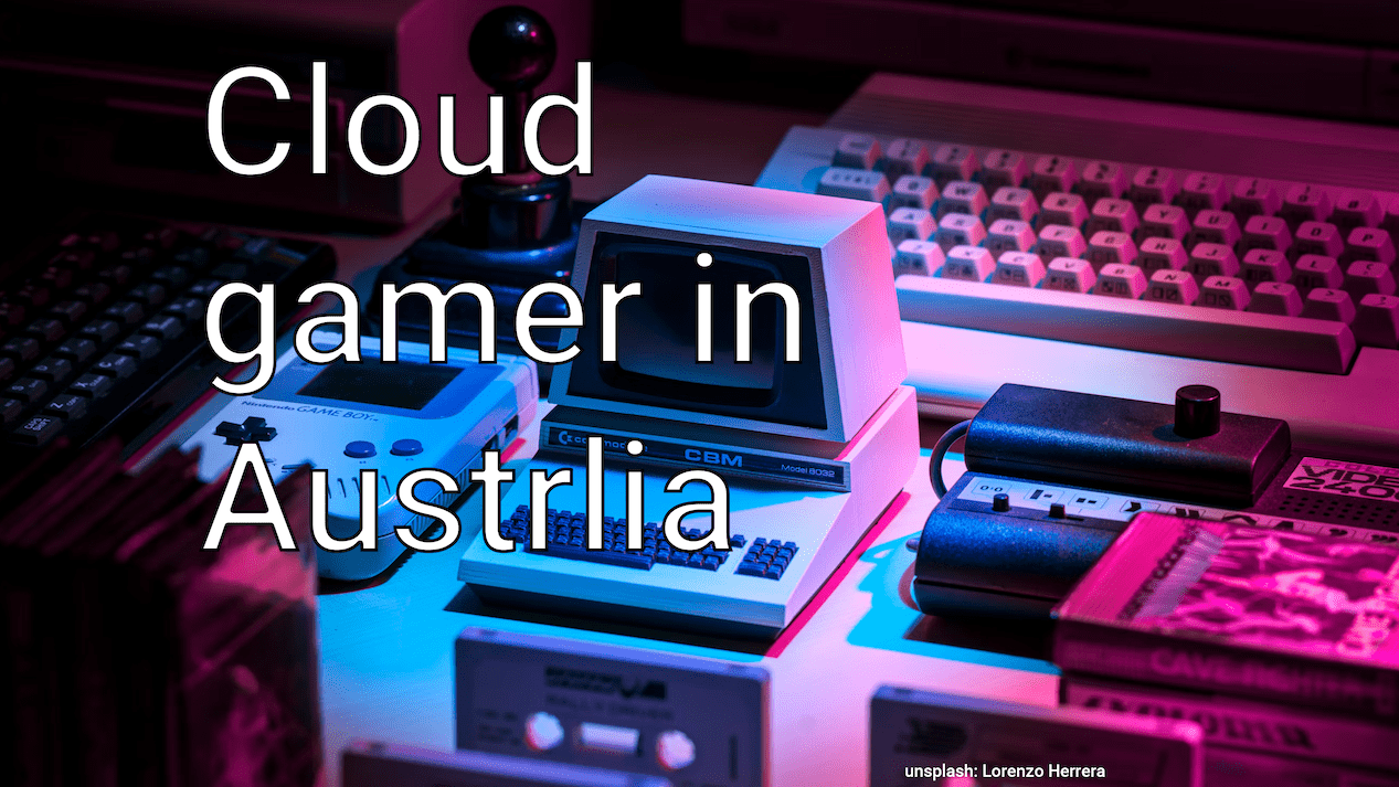 Cloud Gamer in Austrlia